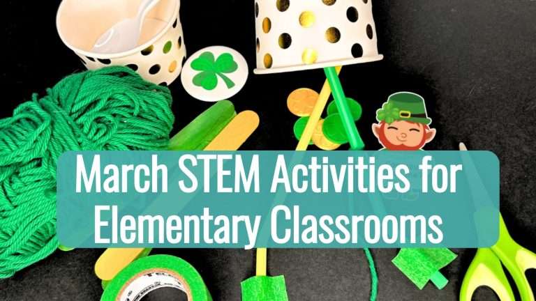 March STEM Activities for Elementary Classrooms (With Built-In SEL Skills)