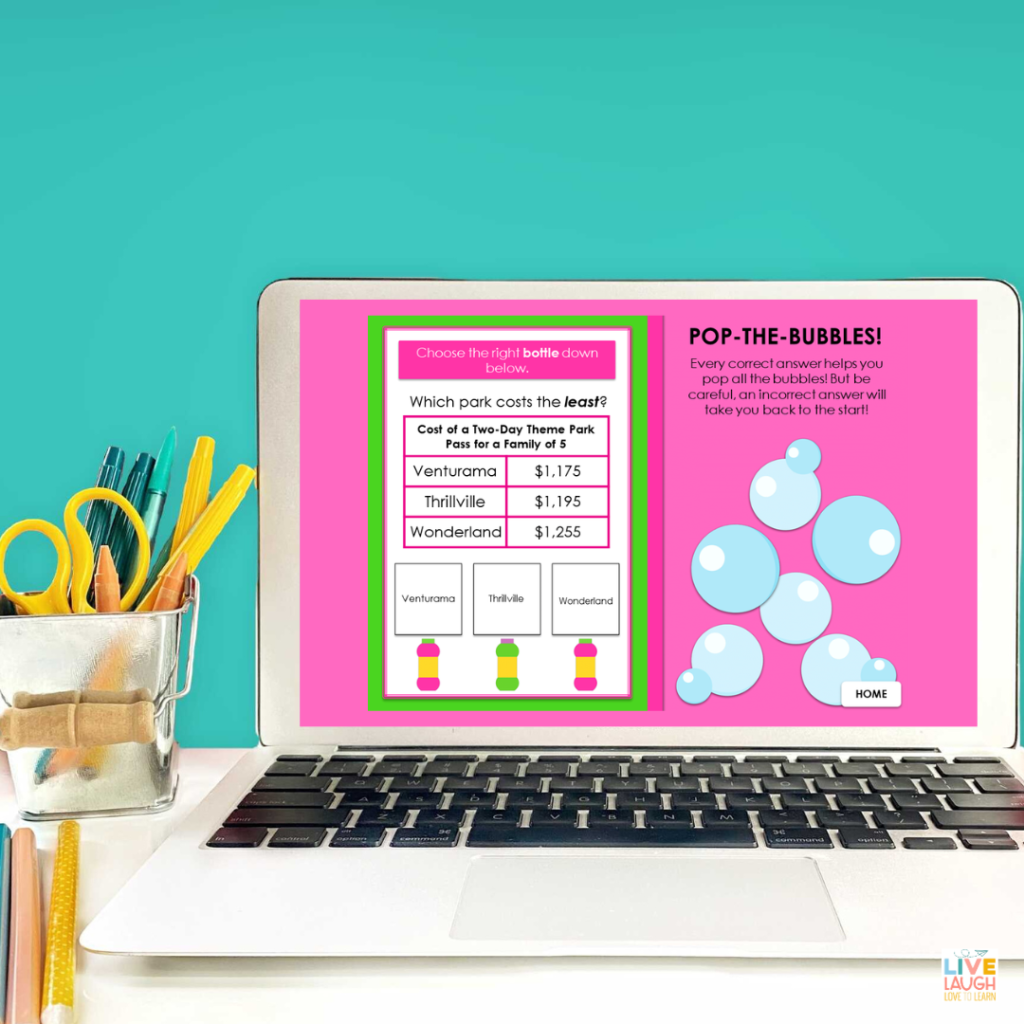 an image of a laptop on a table. The screen shows a some bubbles and a title of "Pop-the-Bubbles" It reads that every correct answer helps you to pop all the bubbles. On the left of the screen is a question that asks which theme park costs the least? There are 3 answer choices to choose from.