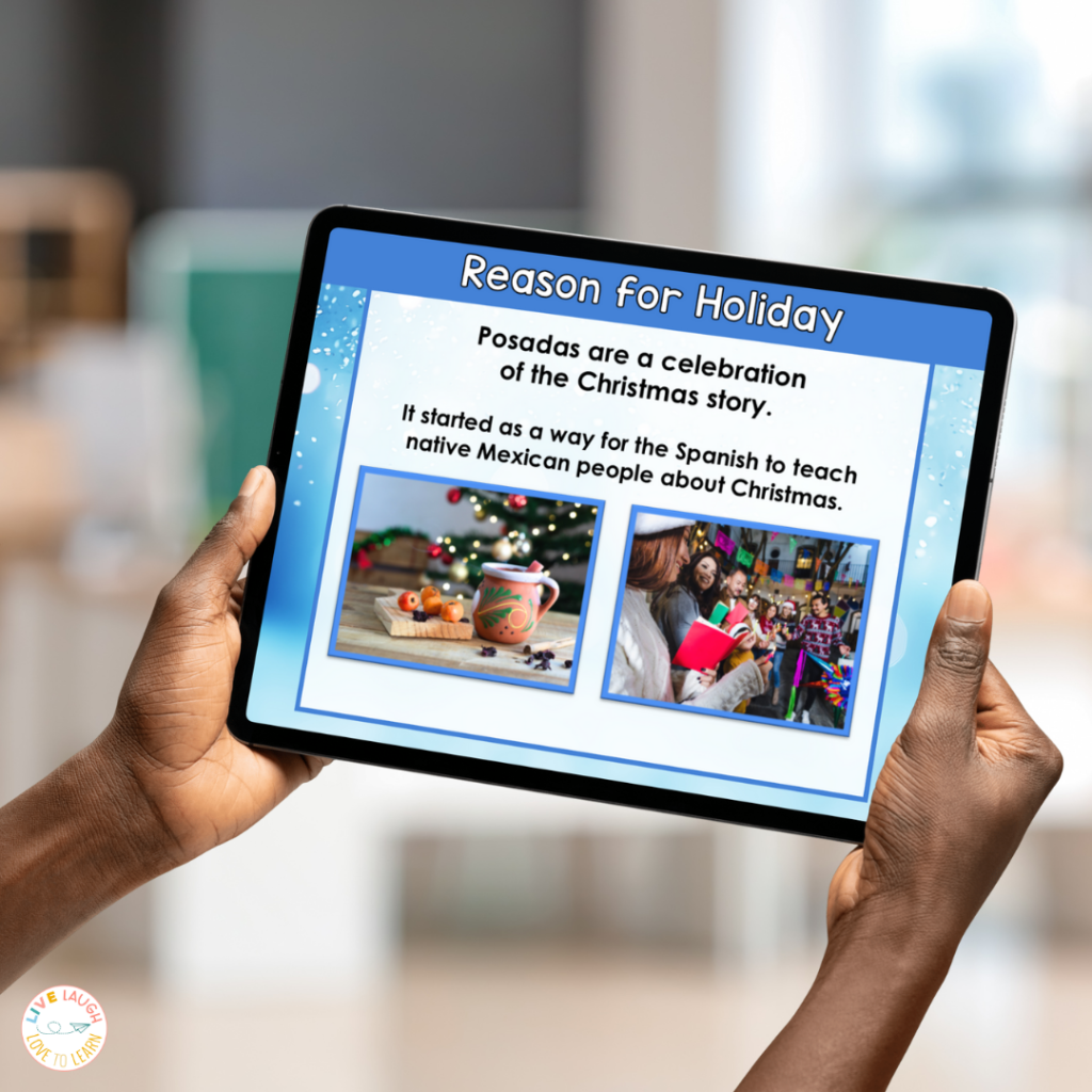 A student holds a tablet showing a Reason for Holiday slide from a Holidays Around the World presentation about Las Posadas. The slide explains that Posadas celebrate the Christmas story and include images of festive food and people caroling. The background features a classroom setting, highlighting engaging holidays around the world activities for students.