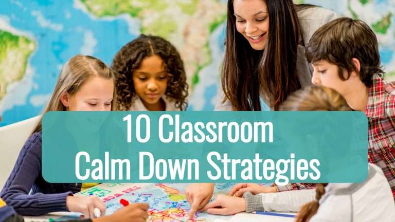 10 Classroom Calm Down Strategies That Actually Work