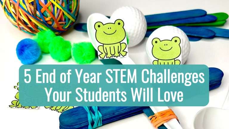 5 End of Year STEM Challenges Your Students Will Love
