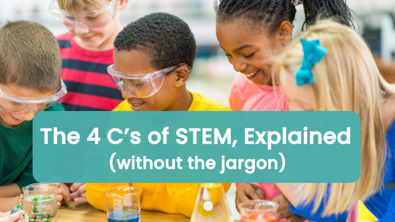 The 4 C’s of STEM, Explained (Without the Jargon)